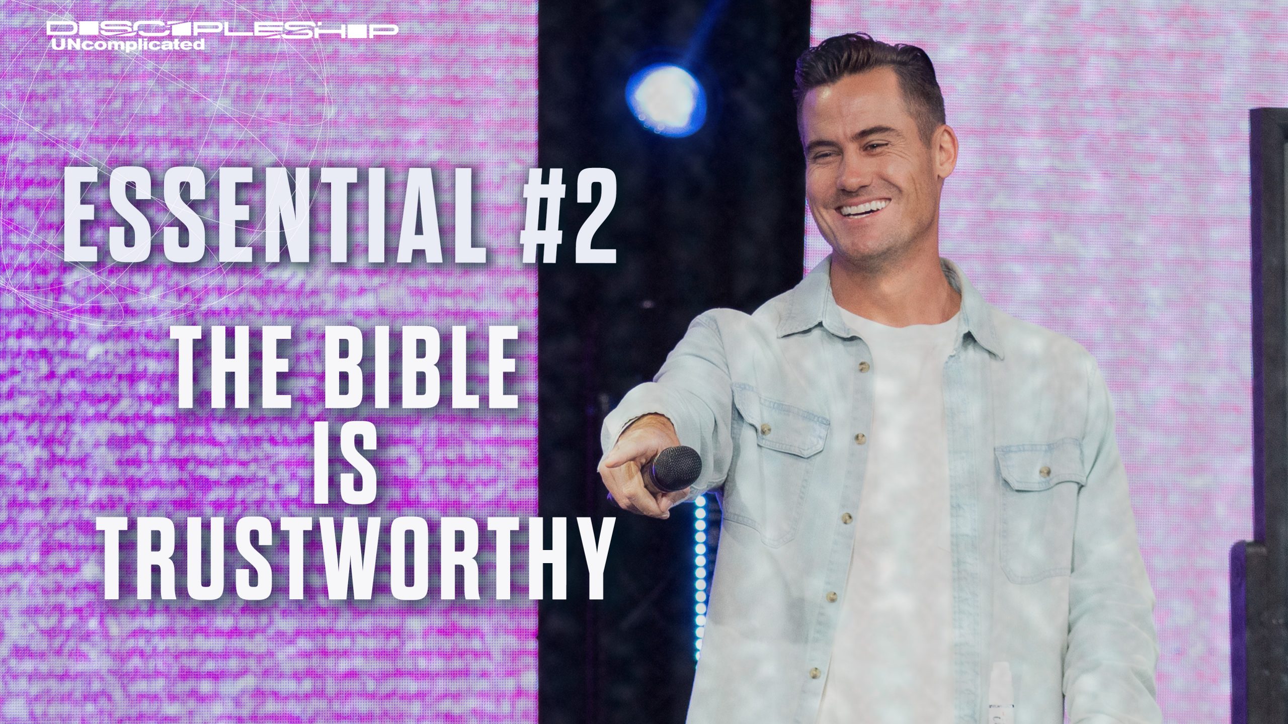 Essential 2: The Bible is Trustworthy