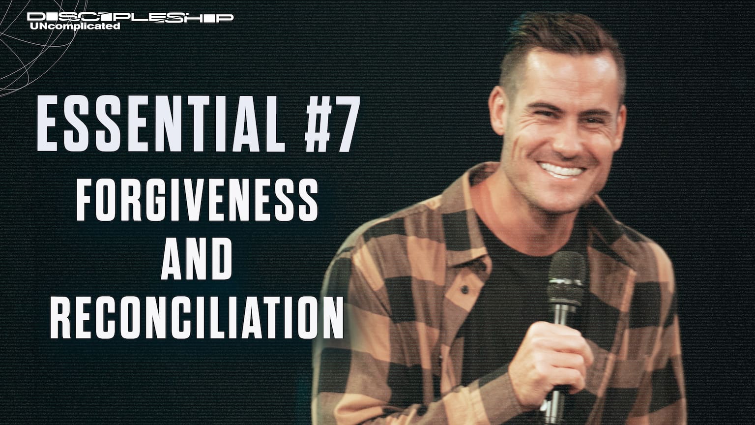 Essential 7: Forgiveness and Reconciliation